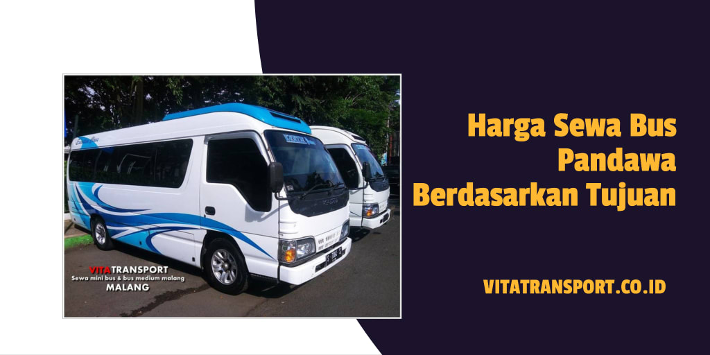 Harga Sewa Bus Pandawa Berdasarkan Tujuan