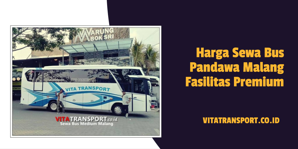 Harga Sewa Bus Pandawa Malang Fasilitas Premium